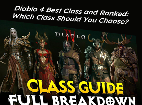 Diablo 4 Best Class and Ranked: Which Class Should You Choose?